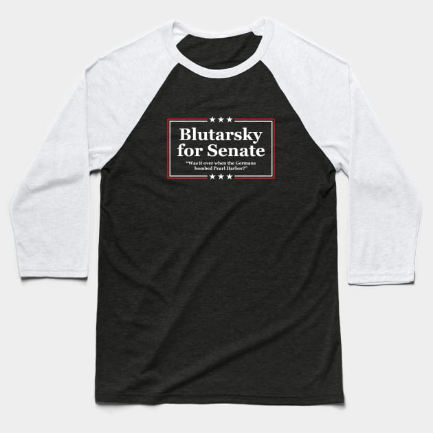 Blutarsky for Senate Baseball T-Shirt by GloopTrekker